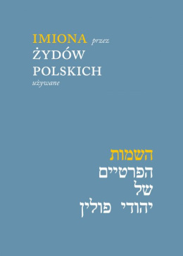 Imiona przez Żydów polskich używane II wyd.
