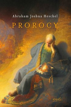 Prorocy. Heschel Abraham Joshua