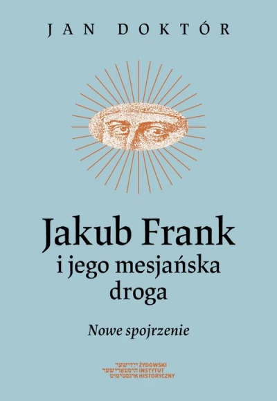 Jakub Frank i jego mesjańska droga