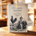 O kogucie i diabłach i inne kazimierskie legendy
